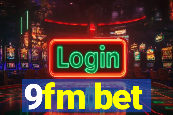 9fm bet