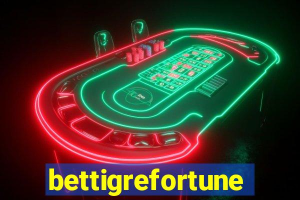 bettigrefortune