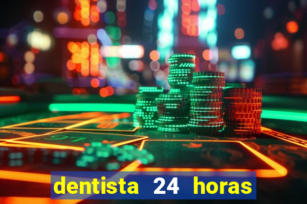 dentista 24 horas em betim