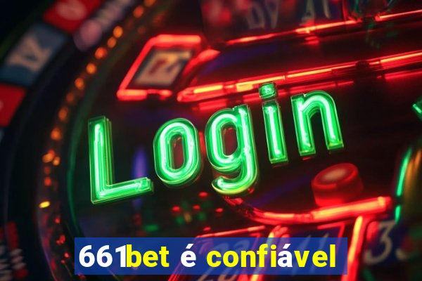 661bet é confiável