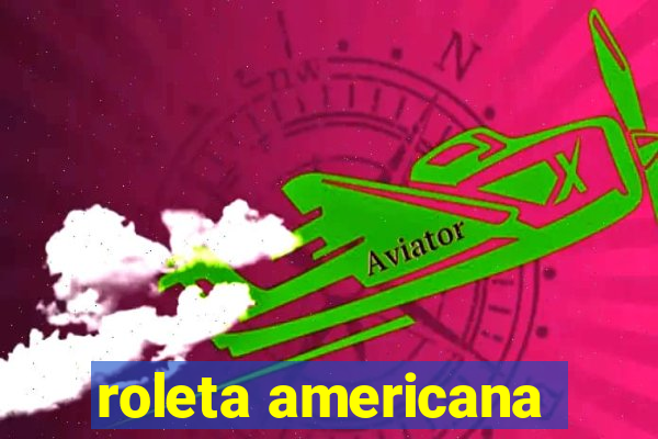 roleta americana