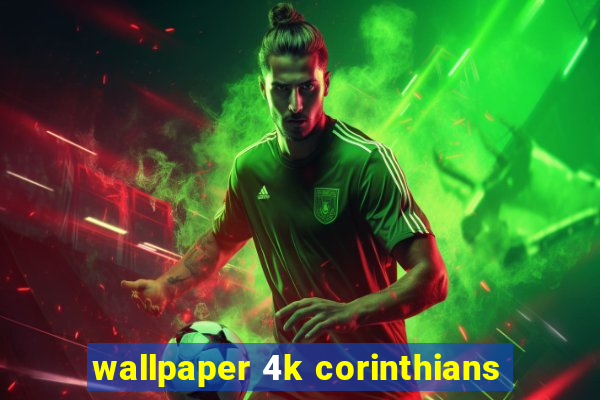 wallpaper 4k corinthians