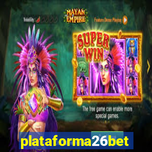 plataforma26bet