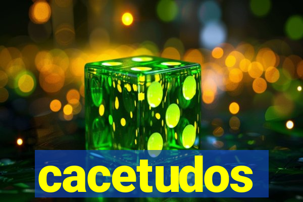 cacetudos