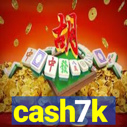 cash7k