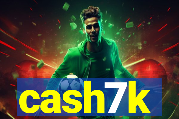 cash7k