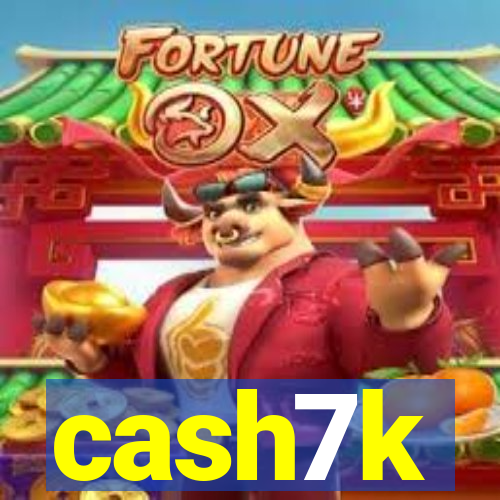 cash7k