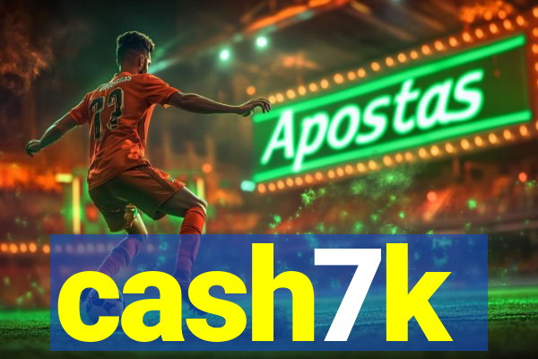 cash7k