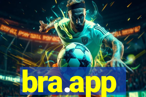 bra.app