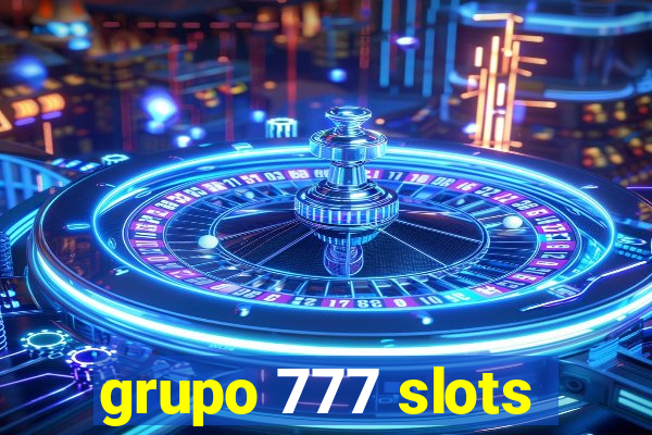 grupo 777 slots