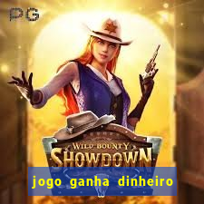 jogo ganha dinheiro de verdade