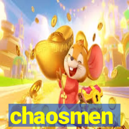 chaosmen