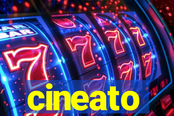 cineato