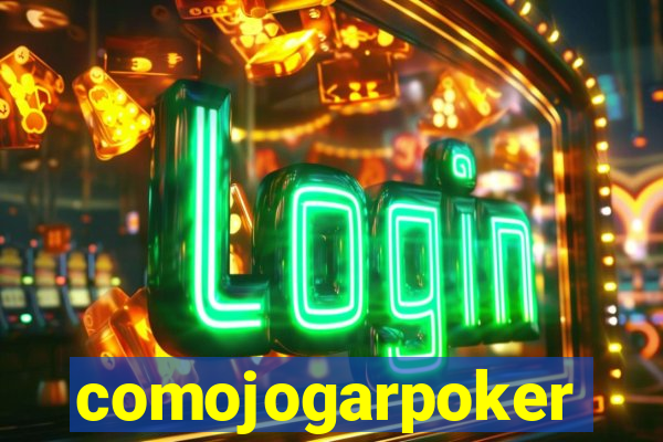 comojogarpoker