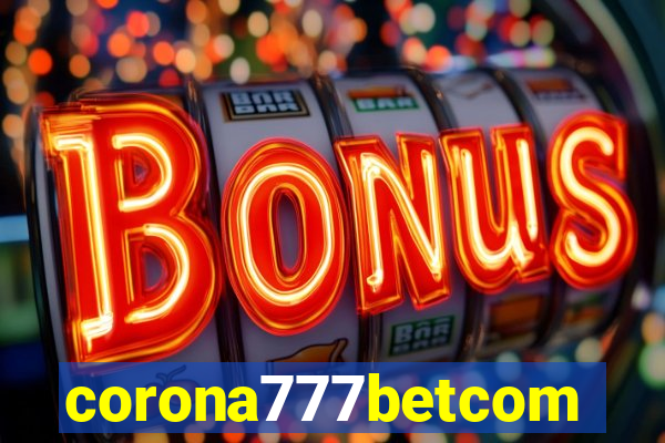 corona777betcom