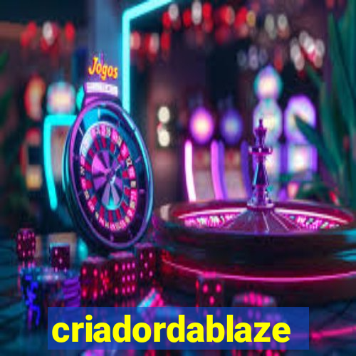 criadordablaze