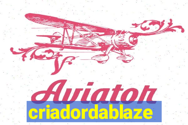 criadordablaze