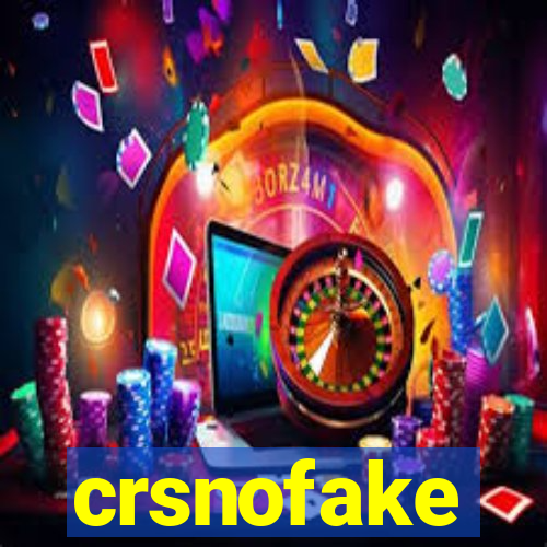 crsnofake