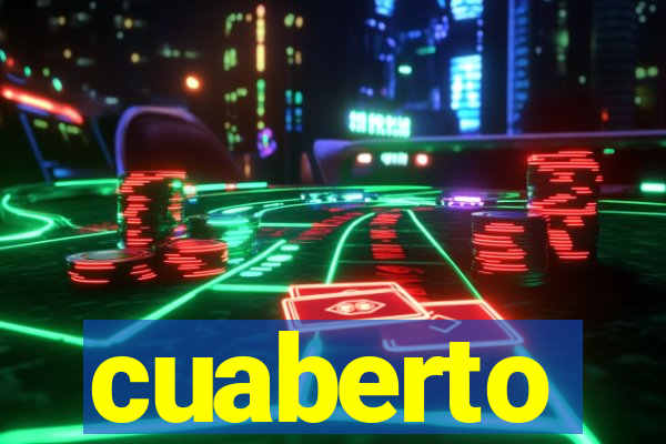 cuaberto