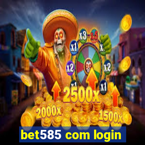 bet585 com login