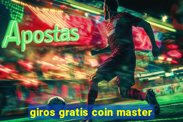 giros gratis coin master