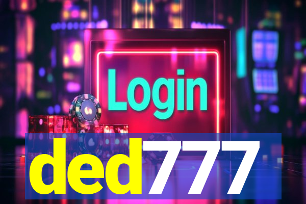 ded777