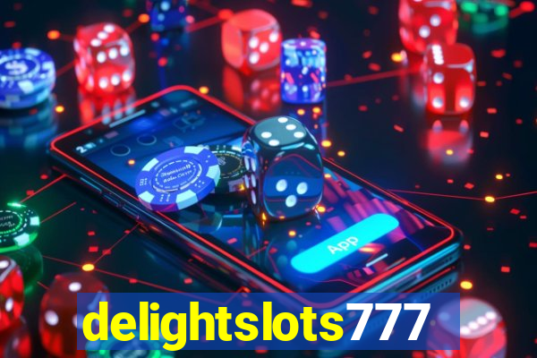 delightslots777