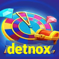 detnox