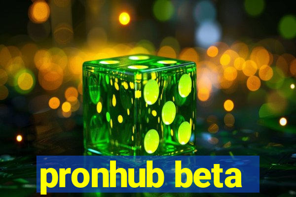 pronhub beta