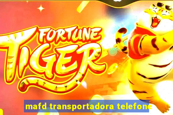 mafd transportadora telefone