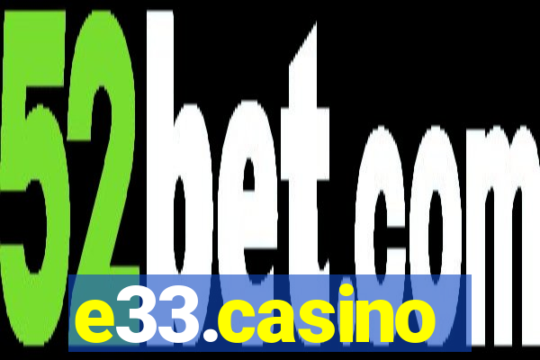 e33.casino