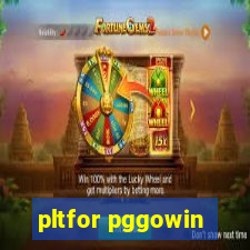 pltfor pggowin