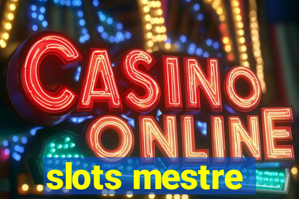 slots mestre