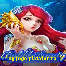 og jogo plataforma