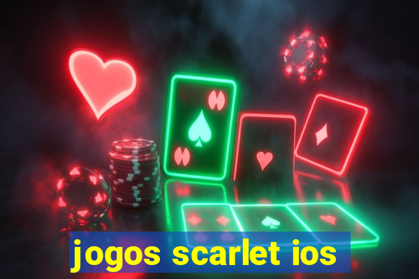 jogos scarlet ios