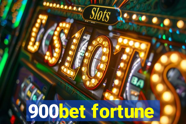 900bet fortune