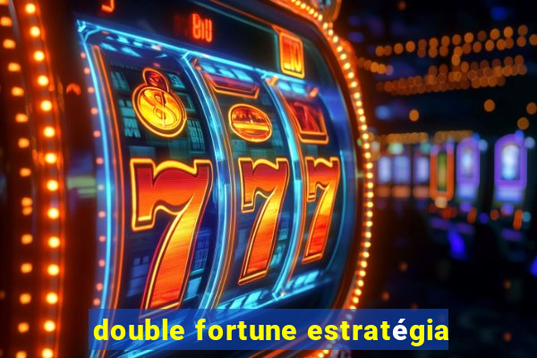 double fortune estratégia