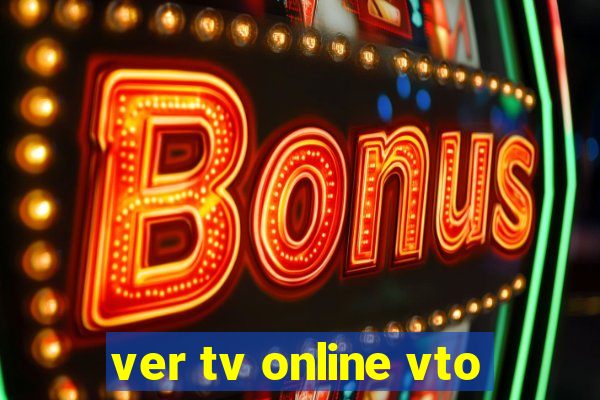 ver tv online vto