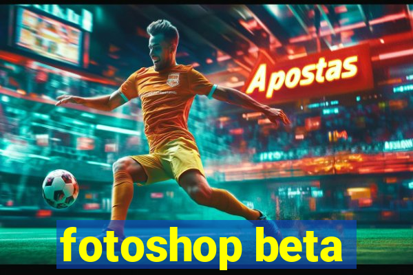 fotoshop beta