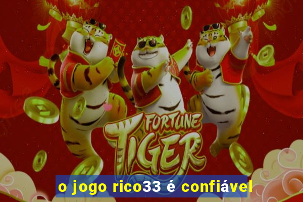 o jogo rico33 é confiável