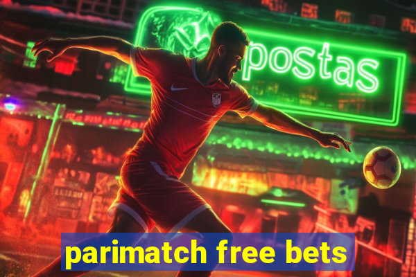 parimatch free bets