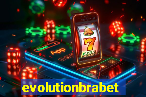 evolutionbrabet