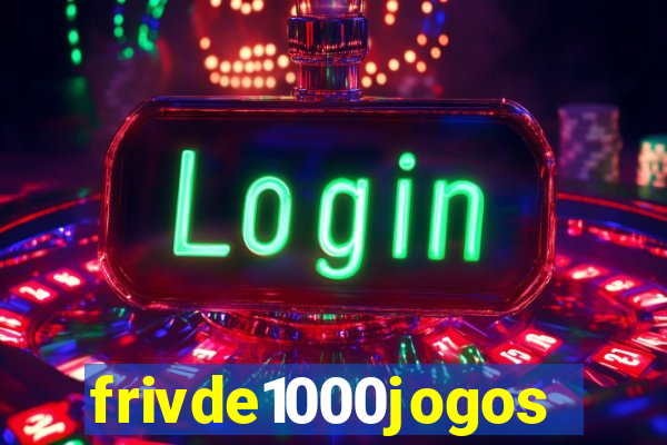 frivde1000jogos