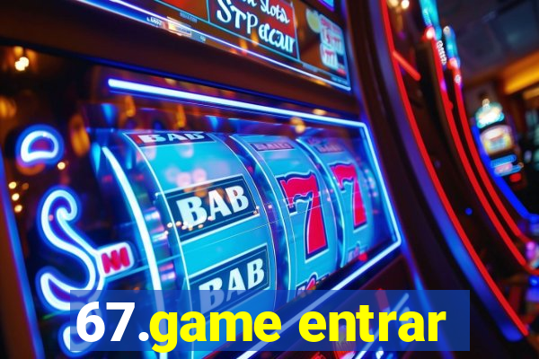 67.game entrar