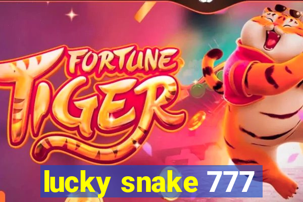 lucky snake 777