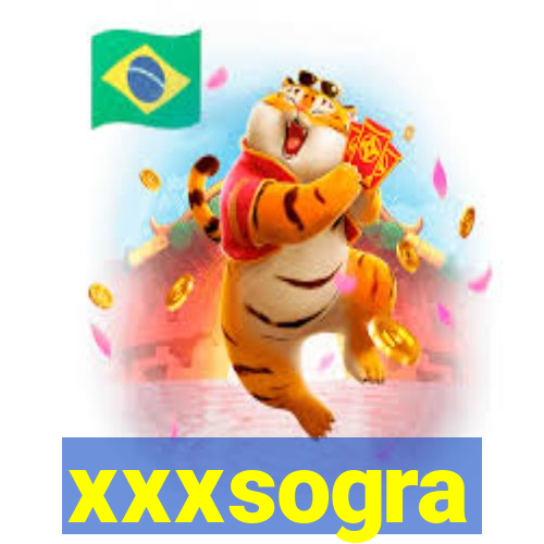 xxxsogra