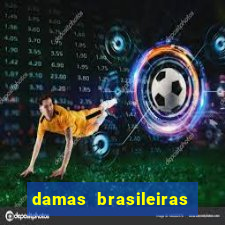 damas brasileiras jogar online