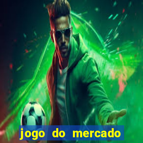 jogo do mercado com dinheiro infinito