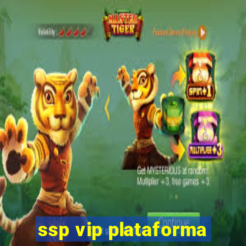 ssp vip plataforma