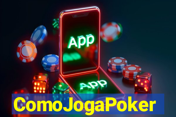 ComoJogaPoker